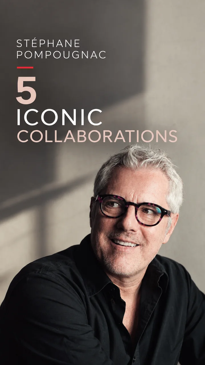 Stéphane Pompougnac — 5 Iconic Collaborations