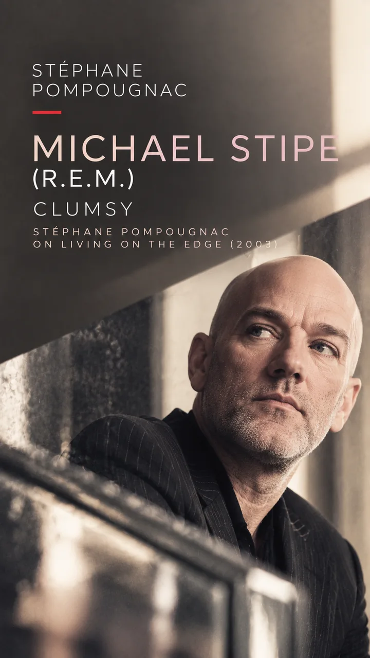 Michael Stipe (R.E.M.) — Clumsy
